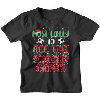 Most Likely To All The Soccer Games Family Christmas 2022 Youth T-shirt - Thegiftio UK