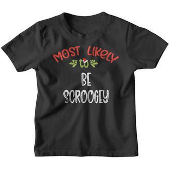 Most Likely To Be Scroogey Group Christmas Party Family Pjs Youth T-shirt - Thegiftio UK