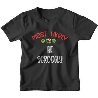 Most Likely To Christmas Be Scroogey Family Group Youth T-shirt - Monsterry