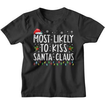 Most Likely To Kiss Santa Claus Christmas Lights Holiday Youth T-shirt - Thegiftio UK