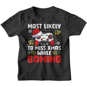 Most Likely To Miss Xmas While Gaming Christmas Pajama Gamer V4 Youth T-shirt - Thegiftio UK