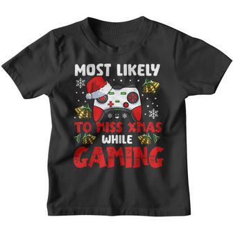 Most Likely To Miss Xmas While Gaming Christmas Pajama Gamer Youth T-shirt - Thegiftio UK