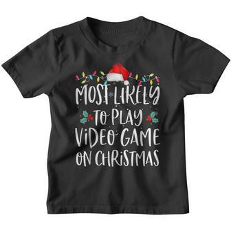 Most Likely To Play Video Game With Santa Gaming Christmas Youth T-shirt - Thegiftio UK