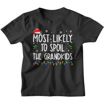 Most Likely To Spoil The Grandkids Funny Christmas Grandma V2 Youth T-shirt - Thegiftio UK