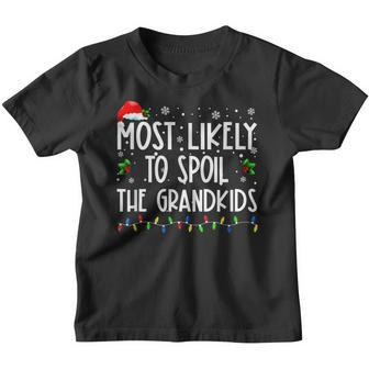 Most Likely To Spoil The Grandkids Funny Christmas Grandma  Youth T-shirt