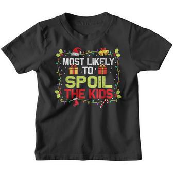 Most Likely To Spoil The Kids Funny Family Christmas 2022 V2 Youth T-shirt - Thegiftio UK