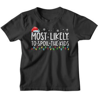 Most Likely To Spoil The Kids Funny Family Christmas Pajamas Youth T-shirt - Thegiftio UK