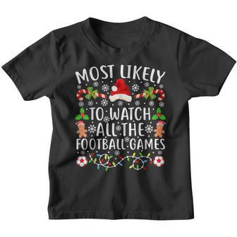 Most Likely To Watch All The Football Games Christmas V4 Youth T-shirt - Thegiftio UK