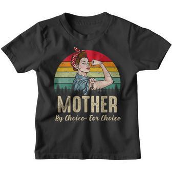 Mother By Choice For Choice Power Feminist Rights Youth T-shirt - Thegiftio UK