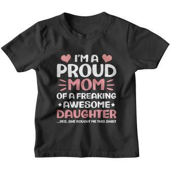 Mothers Day Family Proud Mom Of A Freaking Awesome Daughter Great Gift Youth T-shirt - Monsterry UK
