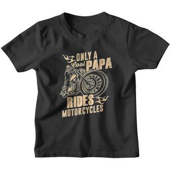 Motorcycle Only Cool Papa Rides Motorcycles Youth T-shirt - Thegiftio UK