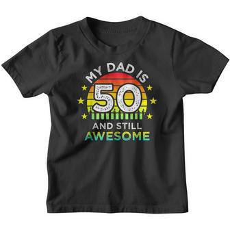 My Dad Is 50 And Still Awesome Vintage 50Th Birthday Party Youth T-shirt - Thegiftio UK