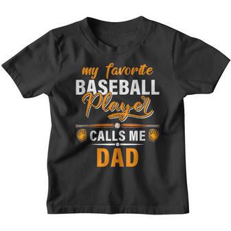 My Favorite Baseball Player Calls Me Dad Gameday Fathers Day Youth T-shirt - Thegiftio UK