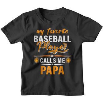 My Favorite Baseball Player Calls Me Papa Gameday Father Day Youth T-shirt - Thegiftio UK