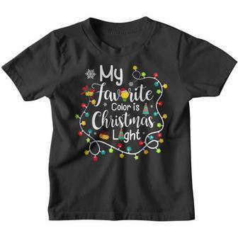 My Favorite Color Is Christmas Light Funny Xmas 2022 Gift Youth T-shirt - Thegiftio UK