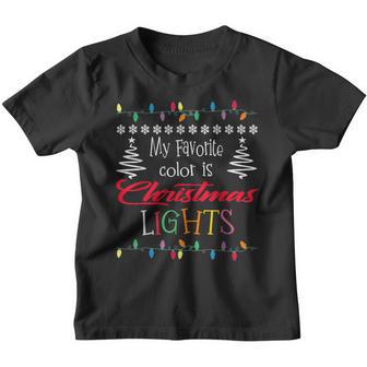 My Favorite Color Is Christmas Lights Funny Xmas Gifts V2 Youth T-shirt - Thegiftio UK