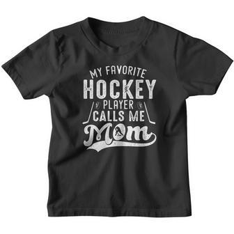 My Favorite Hockey Player Calls Me Mom V2 Youth T-shirt - Thegiftio UK