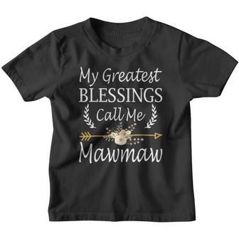 My Greatest Blessings Call Me Mawmaw Cute Mothers Day Youth T-shirt - Thegiftio UK