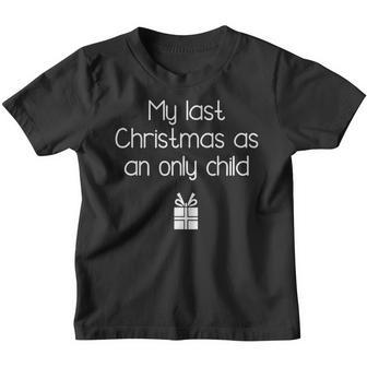 My Last Christmas As An Only Child Kids New Baby Mom Youth T-shirt - Thegiftio UK