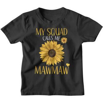 My Squad Calls Me Mawmaw Sunflower Matching Family Party Youth T-shirt - Thegiftio UK