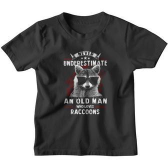 Never Underestimate An Old Man Who Loves Raccoons Youth T-shirt - Thegiftio UK