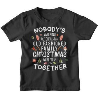 Nobodys Walking Out On This Fun Old Family Christmas Youth T-shirt - Thegiftio UK