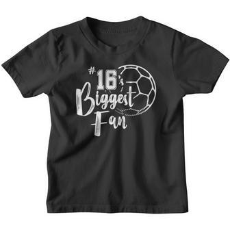 Number 16S Biggest Fan Soccer Player Mom Dad Family Youth T-shirt - Thegiftio UK