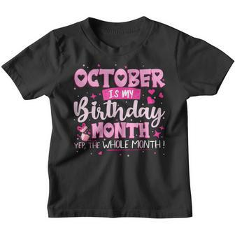 October Is My Birthday Yes The Whole Month Birthday Gifts Youth T-shirt - Thegiftio UK