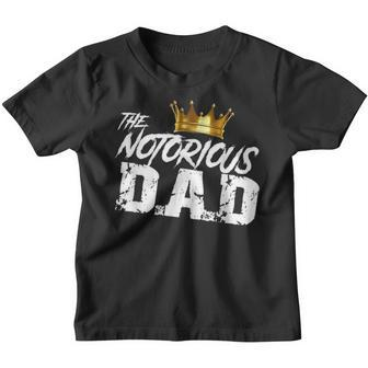 Old School Funny Hip Hop Fathers Day Notorious Dad Youth T-shirt - Seseable