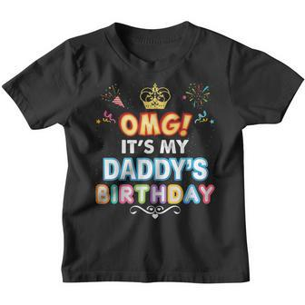Omg Its My Daddy Birthday Happy Gift Vintage Perfect Kid Youth T-shirt - Seseable