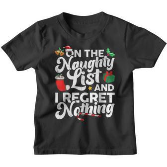 On The Naughty List And I Regret Nothing Christmas Kids Xmas Youth T-shirt - Thegiftio UK