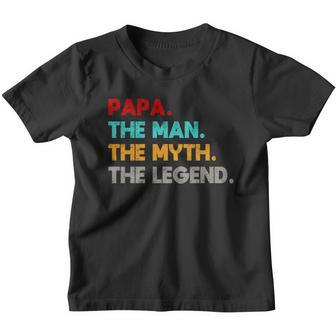 Papa The Man The Myth The Legend Youth T-shirt - Monsterry DE