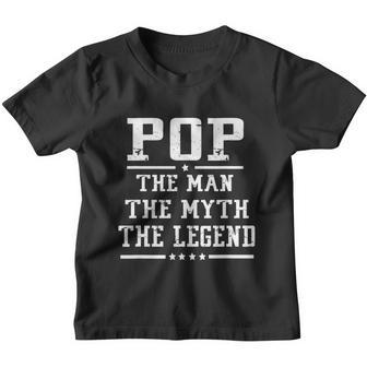 Pop The Man The Myth The Legend Fathers Day Gift Youth T-shirt - Monsterry