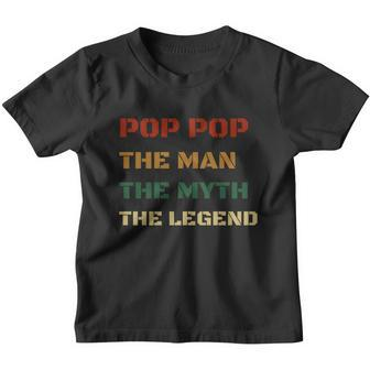 Poppop The Man The Myth The Legend Vintage Daddy Gift Youth T-shirt - Monsterry AU