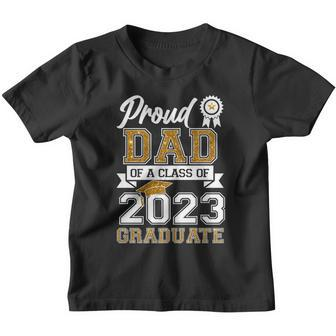 Proud Dad Of A Class Of 2023 Graduate Youth T-shirt - Monsterry AU