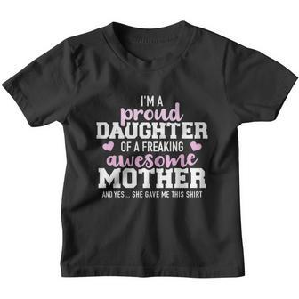 Proud Daughter Of A Freaking Awesome Mother Cool Gift Youth T-shirt - Monsterry DE