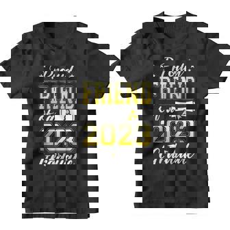 Proud Friend Of A Class Of 2023 Graduate Senior Graduation Youth T-shirt | Mazezy
