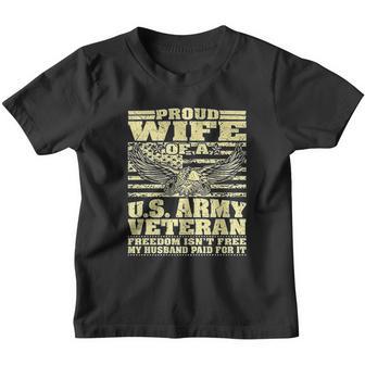 Proud Wife Of An Army Veteran Military Freedom Isnt Free Youth T-shirt - Thegiftio UK