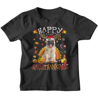 Pug Dog Happy Hallothanksmas Halloween Thanksgiving Xmas V2 Youth T-shirt - Thegiftio UK