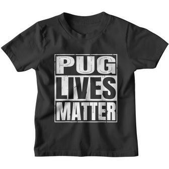 Pug Lives Matter Funny Dog Lover Gift Tshirt Youth T-shirt - Monsterry DE