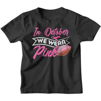 Pumpkin Fall In October We Wear Pink And Watch Football V5 Youth T-shirt - Thegiftio UK