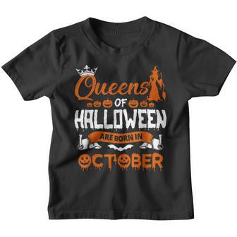 Queen Of Halloween Are Born In October Birthday Girls Women Youth T-shirt - Thegiftio UK