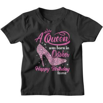 Queens Are Born In October Funny October Girls Birthday Youth T-shirt | Mazezy