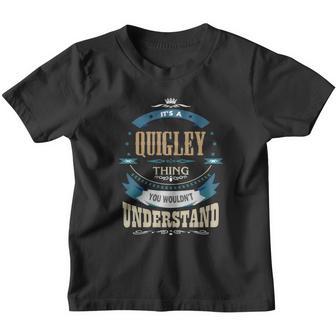 Quigley Its A Quigley Thing Youth T-shirt - Thegiftio UK