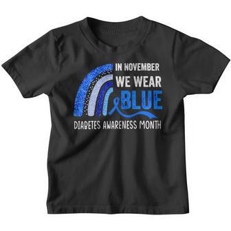 Rainbow In November We Wear Blue Diabetes Awareness Youth T-shirt - Thegiftio UK