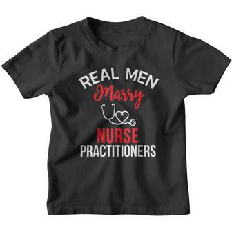 Real Men Marry Nurse Practitioners Husband Nurse Gift Youth T-shirt - Thegiftio UK