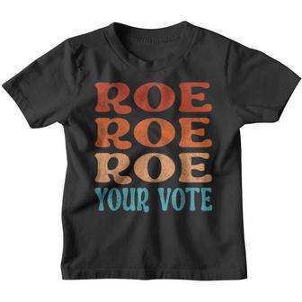 Roe Roe Roe Your Vote Pro Choice Womens Rights Vintage Retro Youth T-shirt - Thegiftio UK