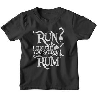 Run I Thought You Said Rum Funny Pirate Running T Shirt Youth T-shirt - Thegiftio UK