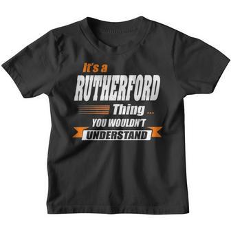 Rutherford Name Gift Its A Rutherford Thing Youth T-shirt - Thegiftio UK