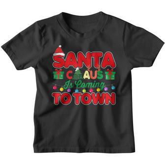 Santa Claus Is Coming To Town Christmas Pajama Funny Gifts Youth T-shirt - Thegiftio UK